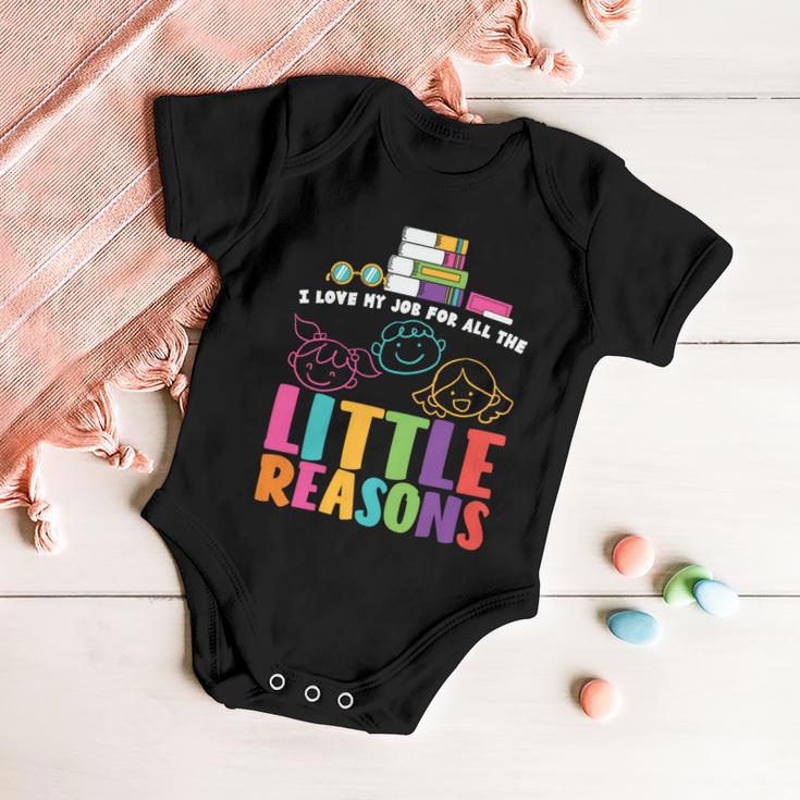 I Love My Job For Little Reasons Teacher Quote Graphic Shirt For Female Male Kid Baby Onesie