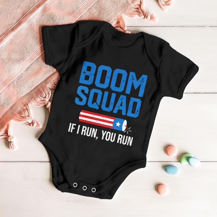 Independence Day 4Th Of July Boom Squad If I Run You Run Baby Onesie