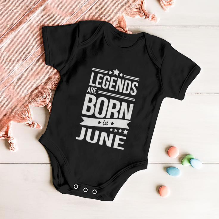 Legends Are Born In June Baby Onesie