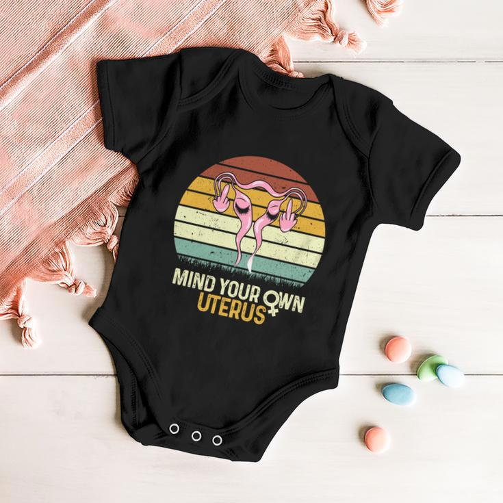 Mind Your Own Uterus Pro Choice Feminist Womens Rights Gift Baby Onesie