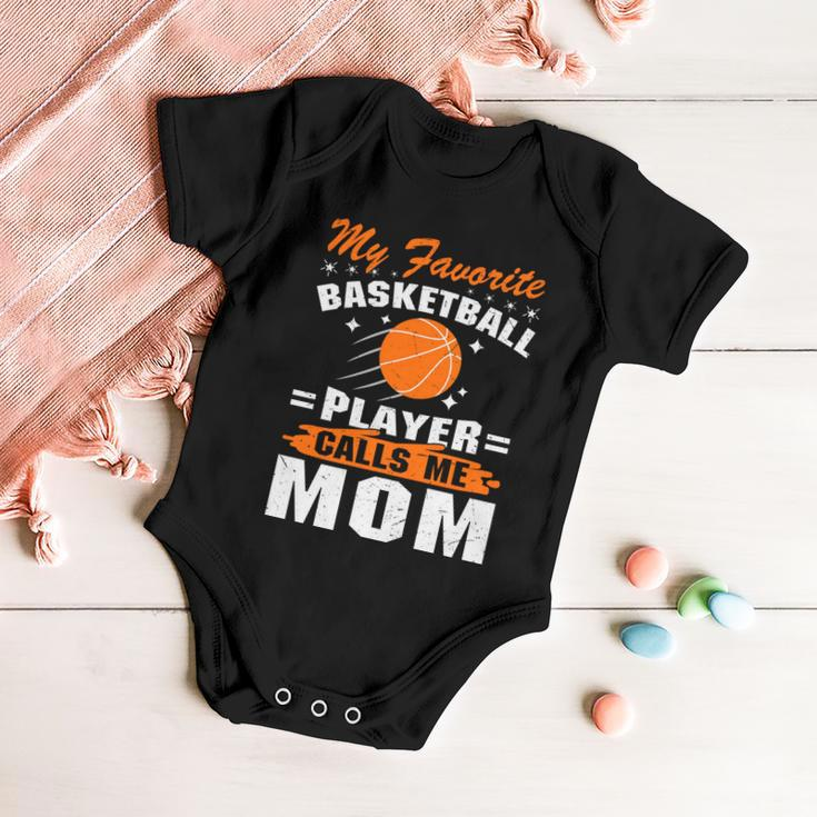 My Favorite Basketball Player Calls Me Mom Funny Basketball Mom Quote Baby Onesie