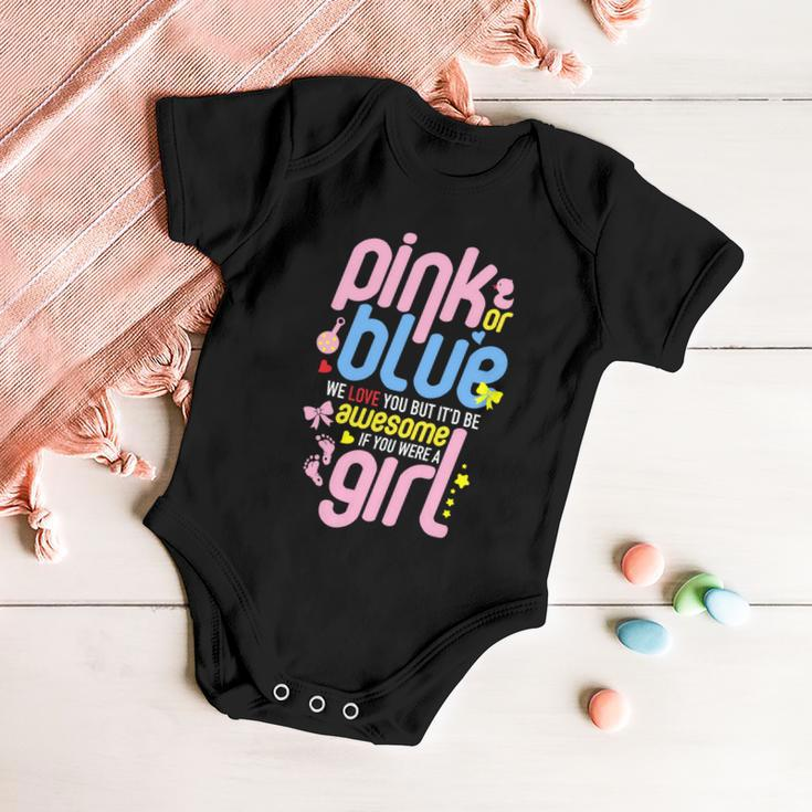 Pink Or Blue We Love You But Awesome If Girl Gender Reveal Great Gift Baby Onesie