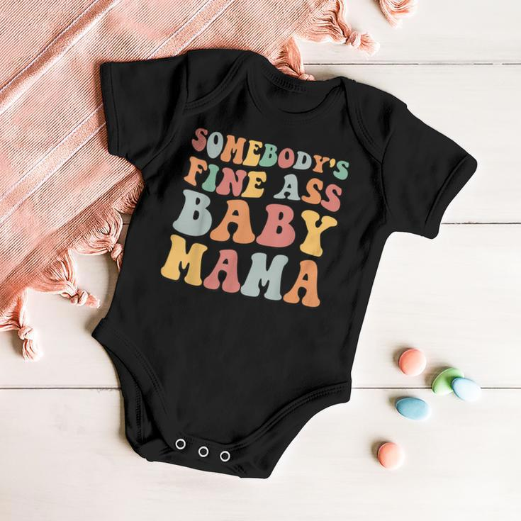 Somebodys Fine Ass Baby Mama Baby Onesie