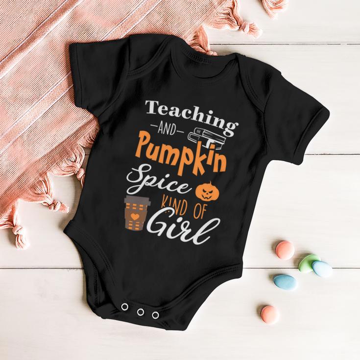 Teaching And Pumpkin Spice Kind Of Girl Halloween Quote Baby Onesie