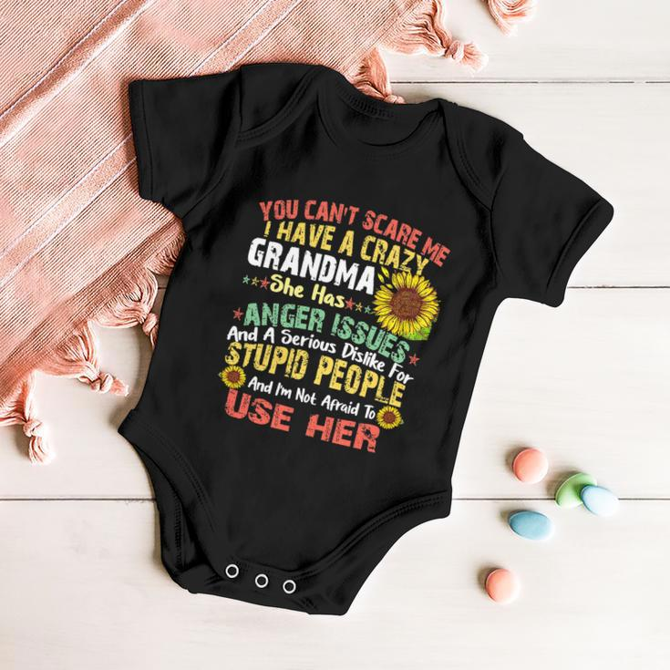 You Cant Scare Me I Have A Crazy Grandma Baby Onesie