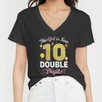 10Th Birthday Party This Girl Is Now 10 Double Digits Cute Gift Women V-Neck T-Shirt