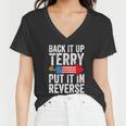 Back It Up Terry Put It In Reverse Funny 4Th Of July America Independence Day Women V-Neck T-Shirt