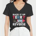 Back It Up Terry Put It In Reverse Funny 4Th Of July America Independence Day Women V-Neck T-Shirt
