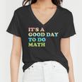 Back To School Its A Good Day To Do Math Teachers Day Women V-Neck T-Shirt