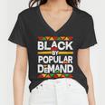 Black By Popular Demand Black Lives Matter History Tshirt Women V-Neck T-Shirt