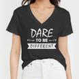 Dare To Be Different Tshirt Women V-Neck T-Shirt