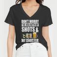 Dont Worry Had Both My Shots And Booster Funny Tshirt Women V-Neck T-Shirt