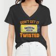 Funny Dont Get It Twisted Tea Meme Women V-Neck T-Shirt
