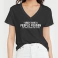 Funny I Use To Be A People Person Tshirt Women V-Neck T-Shirt