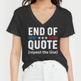 Funny Joe End Of Quote Repeat The Line V2 Women V-Neck T-Shirt