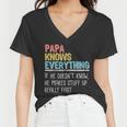 Funny Papa Knows Everything Women V-Neck T-Shirt