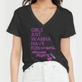 Girls Just Wanna Have Fundamental Human Rights Women V-Neck T-Shirt