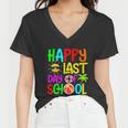 Happy Last Day Of School Teacher Student Graduation Gift Women V-Neck T-Shirt