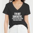 Im Not Sarcastic Funny Tshirt Women V-Neck T-Shirt