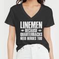 Linemen Because Quarterbacks Need Heroes Too Tshirt Women V-Neck T-Shirt