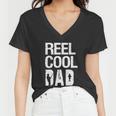 Reel Cool Dad Fishing For Fisherman Funny Women V-Neck T-Shirt