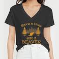 Save A Tree Eat A Beaver Funny Earth Day Women V-Neck T-Shirt