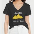 Slavery Gets Shit Done Tshirt Women V-Neck T-Shirt