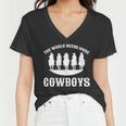 The World Needs More Cowboys Women V-Neck T-Shirt