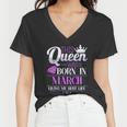 This Queen Was Born In March Living My Best Life Women V-Neck T-Shirt