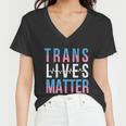 Trans Lives Matter Lgbtq Graphic Pride Month Lbgt Women V-Neck T-Shirt