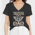 Trucker Trucker And Dad Quote Semi Truck Driver Mechanic Funny V2 Women V-Neck T-Shirt