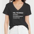 Yes Im Single Searching For Someone Amazing To Change That Tshirt Women V-Neck T-Shirt