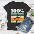 100 That Witch On Broom Retro Halloween Women V-Neck T-Shirt