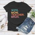 Wife Mom Teacher Bruh Retro Vintage Teacher Day Gift Women V-Neck T-Shirt