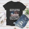 4Th Of July Instead Of Build Back Better How About Just Put It Back Women V-Neck T-Shirt