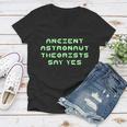 Ancient Astronaut Theorists Says Yes Tshirt Women V-Neck T-Shirt