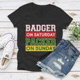 Badger On Saturday Packer On Sunday Tshirt Women V-Neck T-Shirt