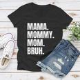 Classic Mama Mommy Mom Bruh Meme Women V-Neck T-Shirt