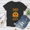 Dad Of The Patch Pumpkin Halloween Quote Women V-Neck T-Shirt
