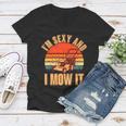 Funny Im Sexy And I Mow It Vintage Tshirt Women V-Neck T-Shirt