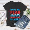 Have No Fear Fireworks Director Is Here Funny July 4Th Usa Women V-Neck T-Shirt