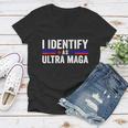 I Identify As Ultra Maga Ultra Maga And Proud 4Th Of July Women V-Neck T-Shirt