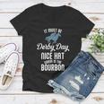 It Must Be Derby Day Nice Hat Where Is The Bourbon Women V-Neck T-Shirt