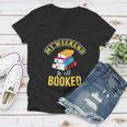 My Weekend Is All Booked Funny School Student Teachers Graphics Plus Size Women V-Neck T-Shirt