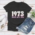 Pro Reproductive Rights 1973 Pro Roe Women V-Neck T-Shirt