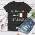 St Patrick Was Italian Funny St Patricks Day Women V-Neck T-Shirt