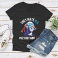They Hate Us Cuz They Aint Us Funny 4Th Of July Women V-Neck T-Shirt