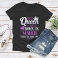 This Queen Was Born In March Living My Best Life Women V-Neck T-Shirt