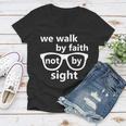 Walk By Faith Not By Sight Christian Tshirt Women V-Neck T-Shirt