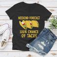 Weekend Forecast 100 Percent Chance Of Tacos Tshirt Women V-Neck T-Shirt